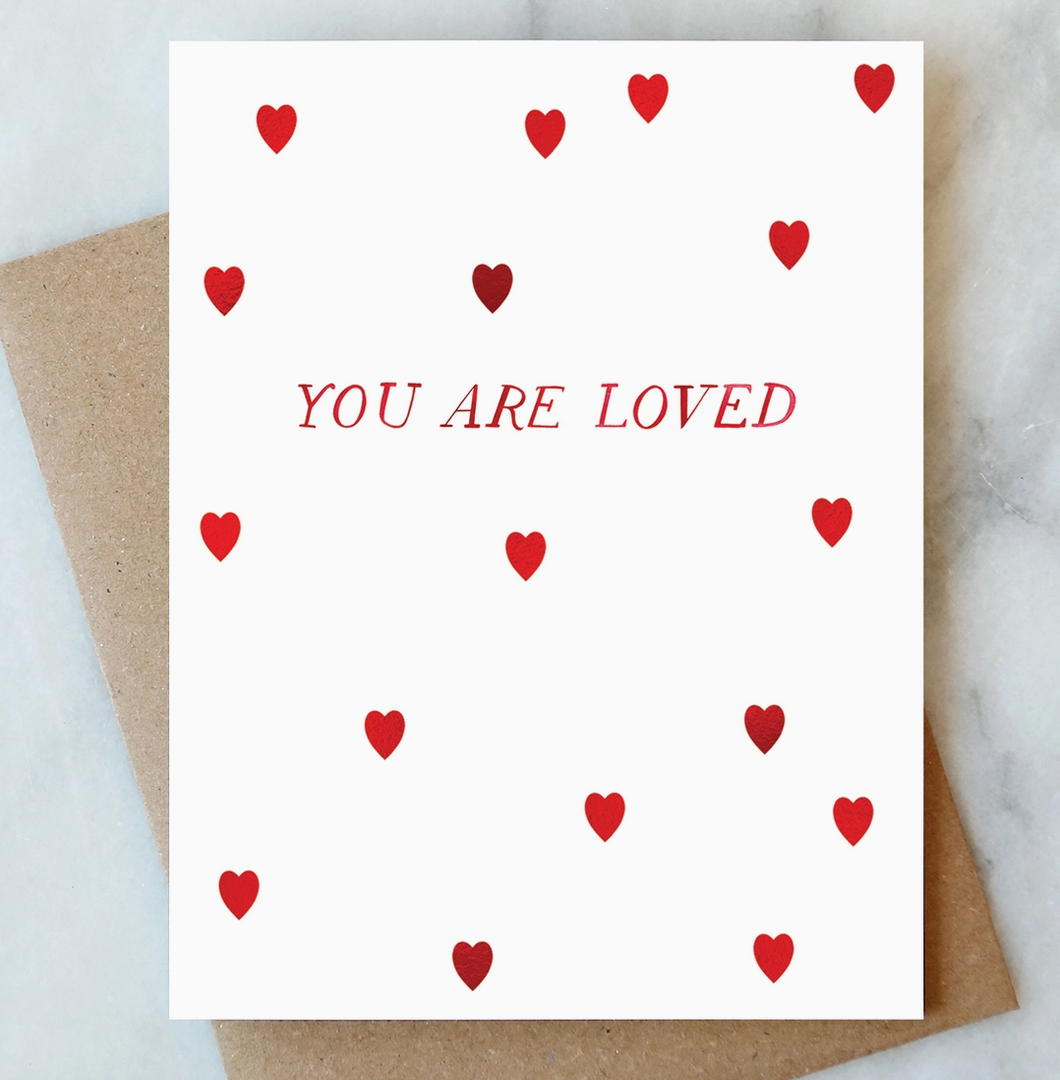 You Are Loved Greeting Card | Valentine Love Friendship