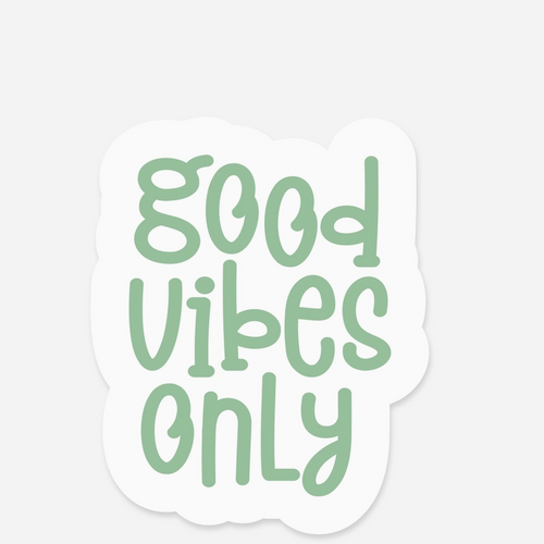 Good Vibes Only - Motivational Sticker
