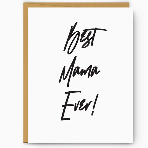 Best Mama Ever!