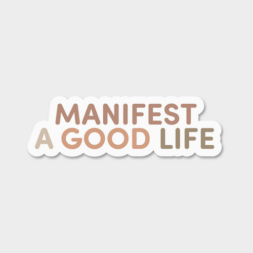 Manifest A Good Life