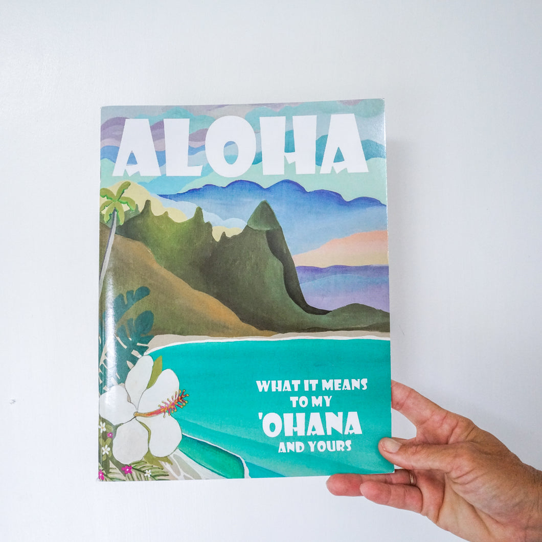 Aloha: What it Means To My Ohana and Yours
