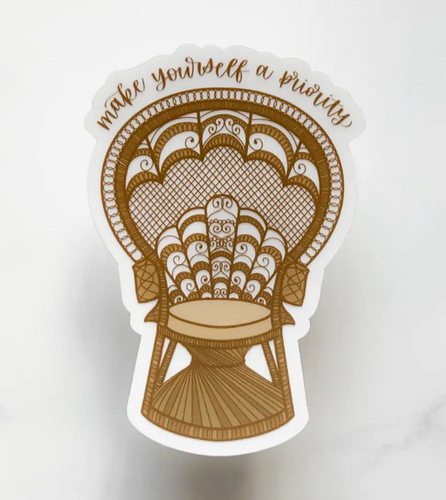 Make Yourself a Priority Peacock Chair Clear Vinyl Sticker